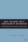 Race, Religion, and A Curriculum of Reparation cover