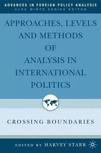 Approaches, Levels, and Methods of Analysis in International Politics cover