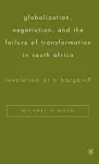 Globalization, Negotiation, and the Failure of Transformation in South Africa cover