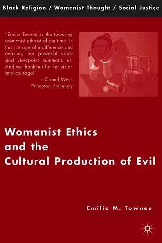 Womanist Ethics and the Cultural Production of Evil cover