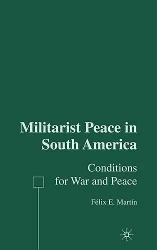 Militarist Peace in South America cover