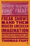 Freak Shows and the Modern American Imagination cover