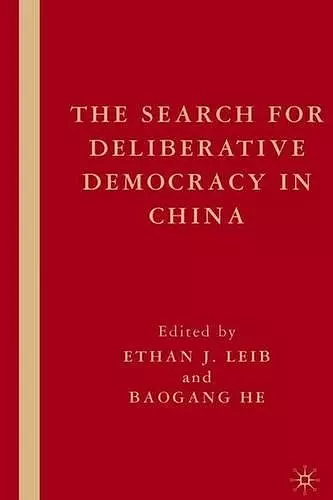 The Search for Deliberative Democracy in China cover