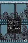 Race, Class, and Gender in "Medieval" Cinema cover