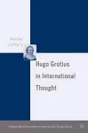 Hugo Grotius in International Thought cover