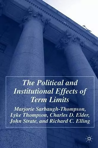 The Political and Institutional Effects of Term Limits cover