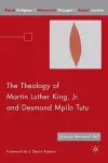 The Theology of Martin Luther King, Jr. and Desmond Mpilo Tutu cover