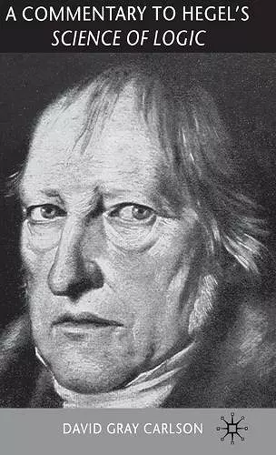 A Commentary to Hegel’s Science of Logic cover