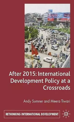 After 2015: International Development Policy at a Crossroads cover