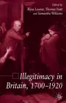 Illegitimacy in Britain, 1700-1920 cover