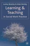 Learning and Teaching in Social Work Practice cover