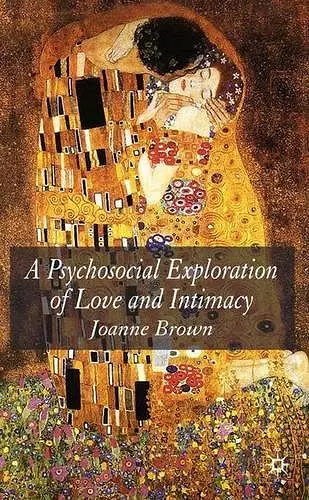 A Psychosocial Exploration of Love and Intimacy cover