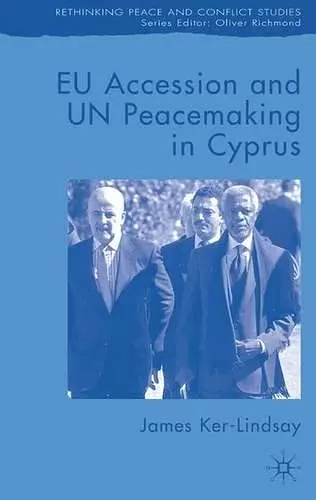 EU Accession and UN Peacemaking in Cyprus cover