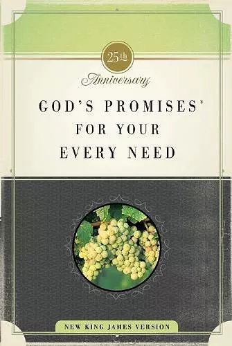 God's Promises for Your Every Need, NKJV, 25th Anniversary Edition cover