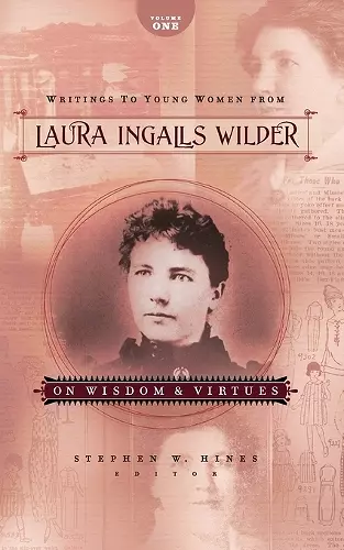 Writings to Young Women from Laura Ingalls Wilder - Volume One cover