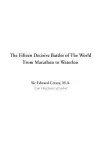 The Fifteen Decisive Battles of The World From Marathon to Waterloo cover