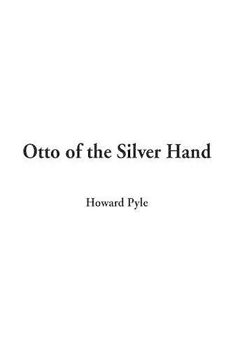 Otto of the Silver Hand cover