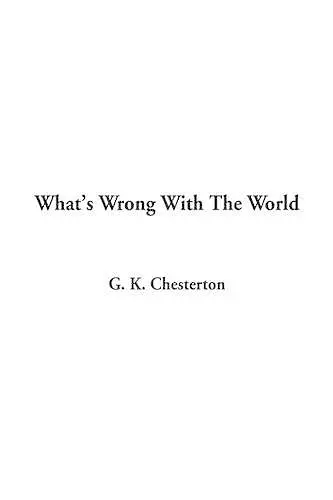 What's Wrong With The World cover