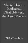 Mental Health, Intellectual Disabilities and the Aging Process cover