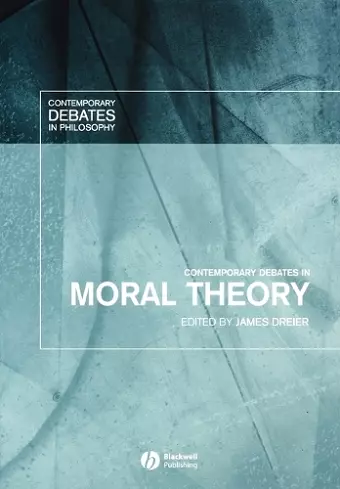 Contemporary Debates in Moral Theory cover