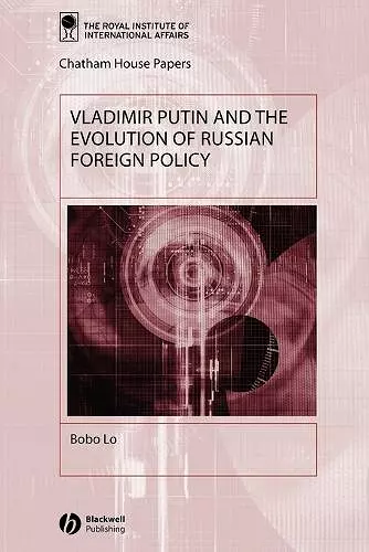 Vladimir Putin and the Evolution of Russian Foreign Policy cover