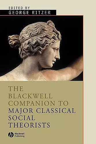 The Blackwell Companion to Major Classical Social Theorists cover