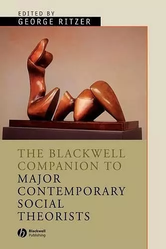 The Blackwell Companion to Major Contemporary Social Theorists cover