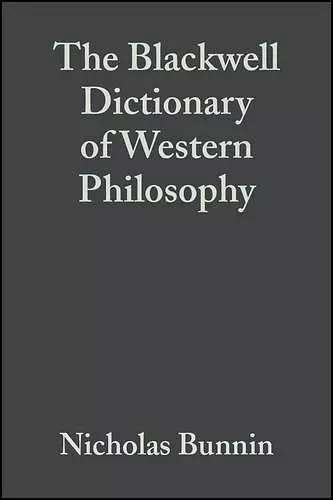 The Blackwell Dictionary of Western Philosophy cover