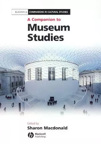 A Companion to Museum Studies cover