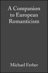 A Companion to European Romanticism cover