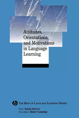 Attitudes, Orientations, and Motivations in Language Learning cover