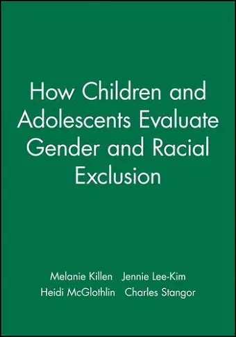 How Children and Adolescents Evaluate Gender and Racial Exclusion cover