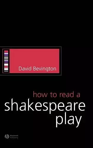 How to Read a Shakespeare Play cover