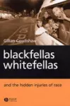 Blackfellas, Whitefellas, and the Hidden Injuries of Race cover