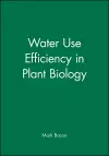 Water Use Efficiency in Plant Biology cover