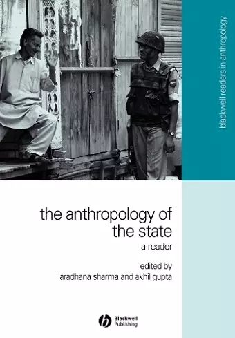 The Anthropology of the State cover
