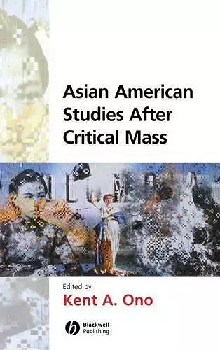 Asian American Studies After Critical Mass cover