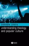 Understanding Theology and Popular Culture cover