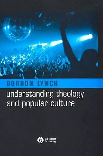 Understanding Theology and Popular Culture cover