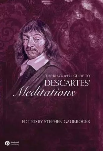 The Blackwell Guide to Descartes' Meditations cover