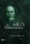 The Blackwell Guide to Mill's Utilitarianism cover