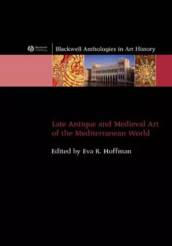 Late Antique and Medieval Art of the Mediterranean World cover