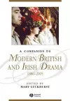 A Companion to Modern British and Irish Drama, 1880 - 2005 cover