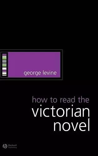 How to Read the Victorian Novel cover