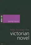 How to Read the Victorian Novel cover