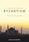 The Social History of Byzantium cover