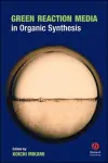 Green Reaction Media in Organic Synthesis cover