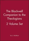 The Blackwell Companion to the Theologians, 2 Volume Set cover