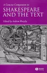 A Concise Companion to Shakespeare and the Text cover