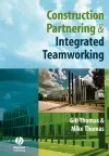 Construction Partnering and Integrated Teamworking cover